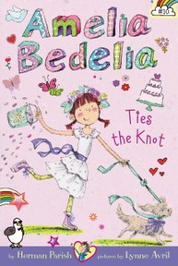 Cover Amelia Bedelia Chapter Book #10: Amelia Bedelia Ties the Knot