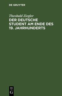 Cover Der deutsche Student am Ende des 19. Jahrhunderts