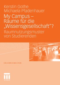 Cover My Campus - Räume für die ‚Wissensgesellschaft'?