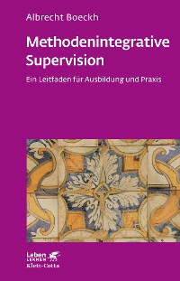 Cover Methodenintegrative Supervision (Leben Lernen, Bd. 210)