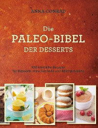Cover Die Paleo-Bibel der Desserts