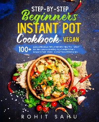 Cover Step-By-Step Beginners Instant Pot Cookbook (Vegan)