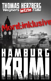 Cover Mord: Inklusive: Wegners letzte Fälle