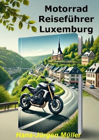 Cover Motorrad Reiseführer Luxemburg