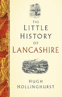 Cover The Little History of Lancashire