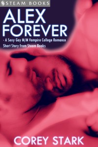 Cover Alex Forever - A Sexy Gay M/M Vampire College Romance Short Story from Steam Books