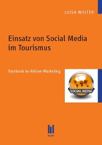 Cover Einsatz von Social Media im Tourismus