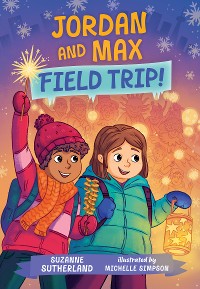 Cover Jordan and Max, Field Trip!