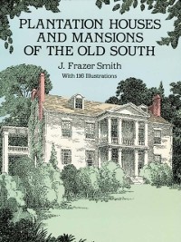 Cover Plantation Houses and Mansions of the Old South
