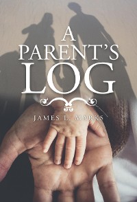 Cover A Parent's Log