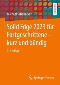 Cover Solid Edge 2023 für Fortgeschrittene – kurz und bündig