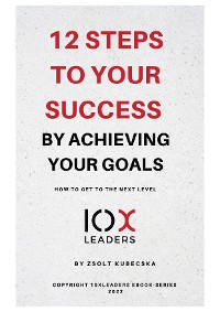 Cover 12 Steps to success by achieving your goals