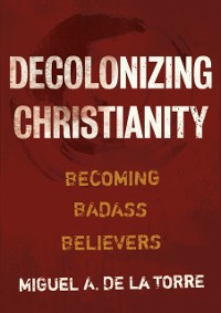 Cover Decolonizing Christianity