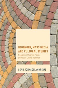 Cover Hegemony, Mass Media and Cultural Studies