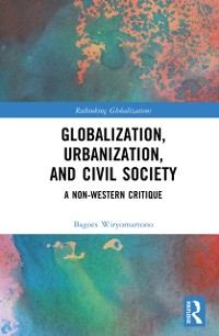 Cover Globalization, Urbanization, and Civil Society