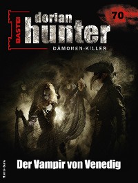 Cover Dorian Hunter 70 - Horror-Serie