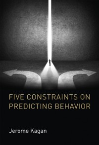 Cover Five Constraints on Predicting Behavior