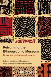 Cover Reframing the Ethnographic Museum