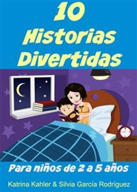 Cover 10 Historias Divertidas Para Niños De 2 A 5 Años