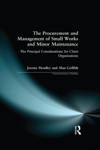 Cover The Procurement and Management of Small Works and Minor Maintenance