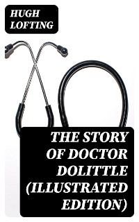 Cover The Story of Doctor Dolittle (Illustrated Edition)