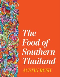 Cover The Food of Southern Thailand
