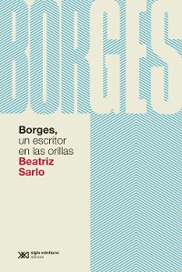 Cover Borges, un escritor en las orillas