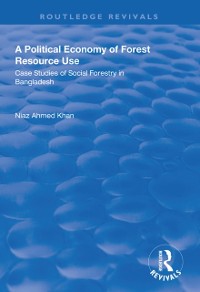 Cover A Political Economy of Forest Resource Use