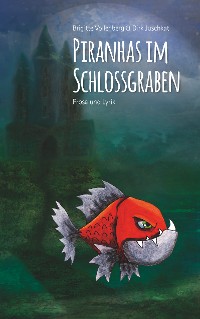 Cover Piranhas im Schlossgraben