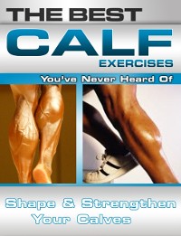 Cover Best Calf Exercises You've Never Heard Of