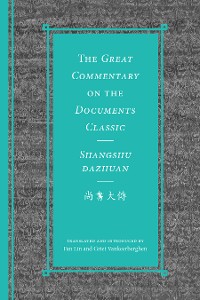 Cover The Great Commentary on the Documents Classic / Shangshu dazhuan尚書大傳