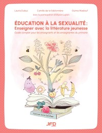 Cover Éducation à la sexualité : Enseigner avec la littérature jeunesse