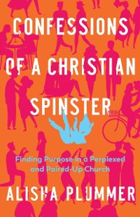 Cover Confessions of a Christian Spinster