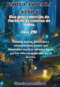Cover Fábulas para niños Una gran colección de fantásticas fábulas y cuentos de hadas. (Vol.19)