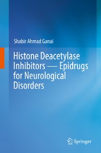 Cover Histone Deacetylase Inhibitors — Epidrugs for Neurological Disorders