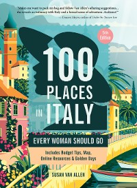 Cover 100 Places in Italy Every Woman Should Go, 5th Edition