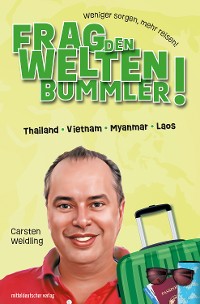 Cover Frag den Weltenbummler! Thailand, Vietnam, Myanmar, Laos