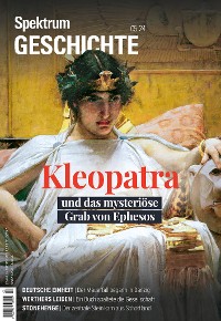 Cover Spektrum Geschichte 5/2024 Kleopatra und das mysteriöse Grab von Ephesos