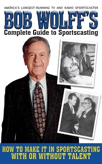 Cover Bob Wolff's Complete Guide to Sportscasting