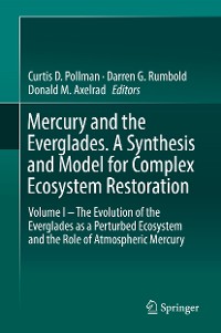 Cover Mercury and the Everglades. A Synthesis and Model for Complex Ecosystem Restoration