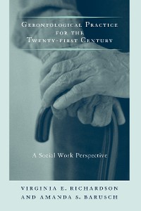 Cover Gerontological Practice for the Twenty-first Century