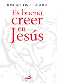 Cover Es bueno creer en Jesús