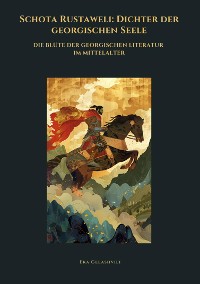 Cover Schota Rustaweli: Dichter der georgischen Seele