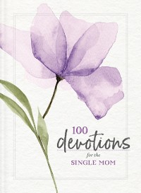 Cover 100 Devotions for the Single Mom
