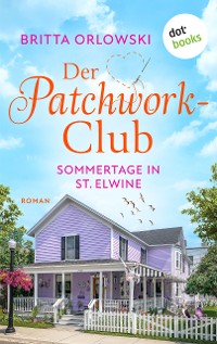 Cover Der Patchwork-Club - Sommertage in St. Elwine - oder: Zitronentagetes