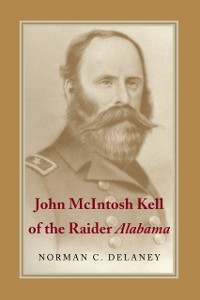 Cover John McIntosh Kell of the Raider Alabama