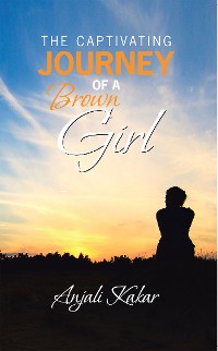 Cover The Captivating Journey of a Brown Girl