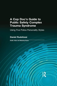 Cover Cop Doc's Guide to Public Safety Complex Trauma Syndrome