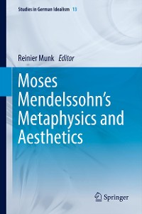 Cover Moses Mendelssohn's Metaphysics and Aesthetics