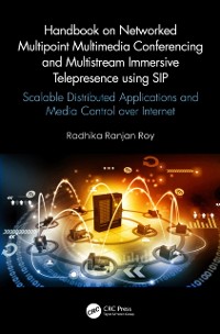 Cover Handbook on Networked Multipoint Multimedia Conferencing and Multistream Immersive Telepresence using SIP